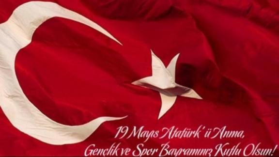 İlçe Milli Eğitim Müdürümüz Cemal YILMAZ´ın 19 Mayıs Atatürkü Anma Gençlik ve Spor Bayramı Mesajı